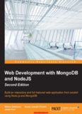 Web Development with MongoDB and NodeJS  Build an interactive and full-featured web application from scratch using Node.js and MongoDB