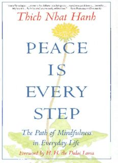 Peace Is Every Step: The Path of Mindfulness in Everyday Life