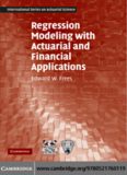 Regression Modeling with Actuarial and Financial Applications (International Series on Actuarial Science)
