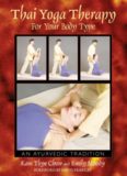 Thai yoga therapy for your body type : an ayurvedic tradition