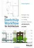 The SketchUp Workflow for Architecture: Modeling Buildings, Visualizing Design, and Creating Construction Documents with SketchUp Pro and LayOut