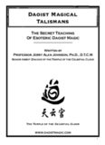 Daoist Magical Talismans: The Secret Teaching of Esoteric Daoist Magic