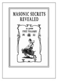 Masonic Secrets Revealed - Secrets of the Masons
