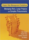 Project Risk Management Guidelines Managing Risk in Large Projects and Complex Procurements-Cooper