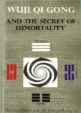 Wuji Qi Gong and the Secret of Immortality