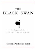 The Black Swan: The Impact of the Highly Improbable