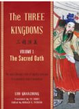 The Three Kingdoms, Volume 1: The Sacred Oath: An Epic Chinese Tale of Loyalty and War in a Dynamic New Translations