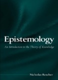 Epistemology : An Introduction to the Theory of Knowledge