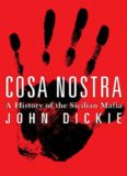 Cosa Nostra: A History of the Sicilian Mafia