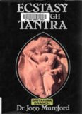 Ecstasy Through Tantra (Llewellyns Tantra and Sexual Arts Series)  
