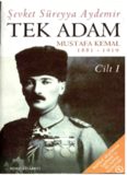 Tek Adam Mustafa Kemal, 1881-1938