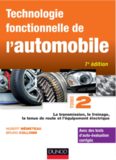 Technologie fonctionnelle de l'automobile. Tome 2, La transmission, le freinage, la tenue de route et l'équipement électrique
