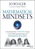 Mathematical Mindsets: Unleashing Students’ Potential through Creative Math, Inspiring Messages and Innovative Teaching