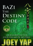 Bazi - The Destiny Code (Book 1): Your Guide to the Four Pillar of Destin