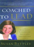 Coached to Lead: How to Achieve Extraordinary Results with an Executive Coach (J-B US non-Franchise Leadership)