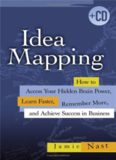 Idea Mapping - How to Access Your Hidden Brain Power, Learn Faster, Remember More, and ...