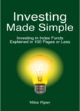 Investing made simple : investing in index funds explained in 100 pages or less