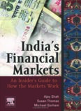 India's Financial Markets: An Insider's Guide to How the Markets Work (Elsevier and IIT Stuart Center for Financial Markets Press)