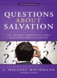 Questions About Salvation: The 100 Most Frequently Asked Questions About Salvation