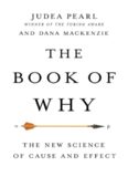 The book of why: the new science of cause and effect