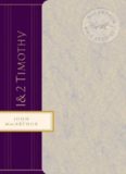John MacArthur - 1 & 2 Timothy (MacArthur Bible Studies)