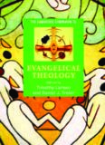 The Cambridge Companion to Evangelical Theology (Cambridge Companions to Religion)