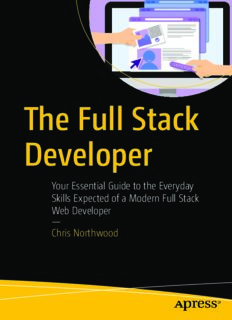 The Full Stack Developer: Your Essential Guide to the Everyday Skills Expected of a Modern Full Stack Web Developer