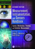 Measurement, Instrumentation, and Sensors Handbook, Second Edition: Spatial, Mechanical, Thermal, and Radiation Measurement
