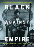 Black against Empire: The History and Politics of the Black Panther Party