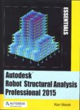 Autodesk Robot Structural Analysis Professional 2015: Essentials