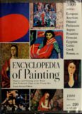 Encyclopedia of Painting. Painters and Painting of the World From Prehistoric Times to the Present