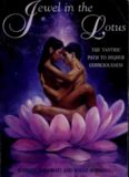 Jewel in the lotus. the Tantric path to higher consciousness : A complete and systematic course in Tantric Kriya yoga
