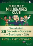 Secret Millionaires Club: Warren Buffett's 26 Secrets to Success in the Business of Life