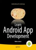 Learn Android App Development: Quickly build your first Android apps