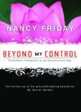 Beyond My Control: Forbidden Fantasies in an Uncensored Age