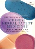 The clinical manual of Chinese herbal patent medicines : a guide to ethical and pure patent