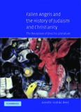 Fallen Angels and the History of Judaism and Christianity: The Reception of Enochic Literature