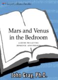 Mars and Venus in the Bedroom: A Guide to Lasting Romance and Passion