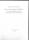 When China Rules the World: The End of the Western World and the Birth of a New Global Order  