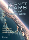 Planet Mars: Story of Another World (Springer Praxis Books   Popular Astronomy)