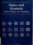 Signs and symbols : their design and meaning