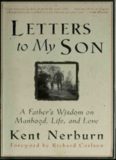 Letters to My Son: A Father’s Wisdom on Manhood, Life, and Love