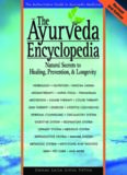 The Ayurveda Encyclopedia : Natural Secrets to Healing, Prevention, and Longevity