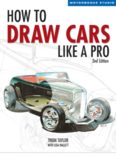 How to Draw Cars Like a Pro, 2nd Edition
