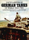 Encyclopedia of German Tanks of World War Two: A Complete Illustrated Directory of German Battle