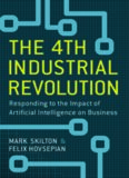  The 4th Industrial Revolution: Responding to the Impact of Artificial Intelligence on Business
