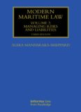 Modern Maritime Law (Volumes 1 and 2): Modern Maritime Law (Volume 2): Managing Risks