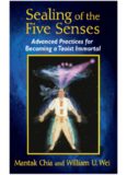 Sealing of the Five Senses: Advanced Practices for Becoming a Taoist Immortal