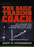 The Daily Trading Coach: 101 Lessons for Becoming Your Own Trading Psychologist (Wiley Trading)