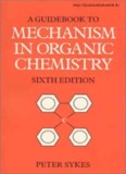 Peter Sykes A Guide book to Mechanism in Organic Chemistry